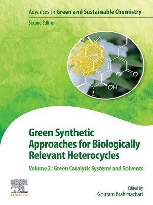cover image of Green Synthetic Approaches for Biologically Relevant Heterocycles, Volume 2